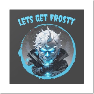 Let’s get Frosty Posters and Art